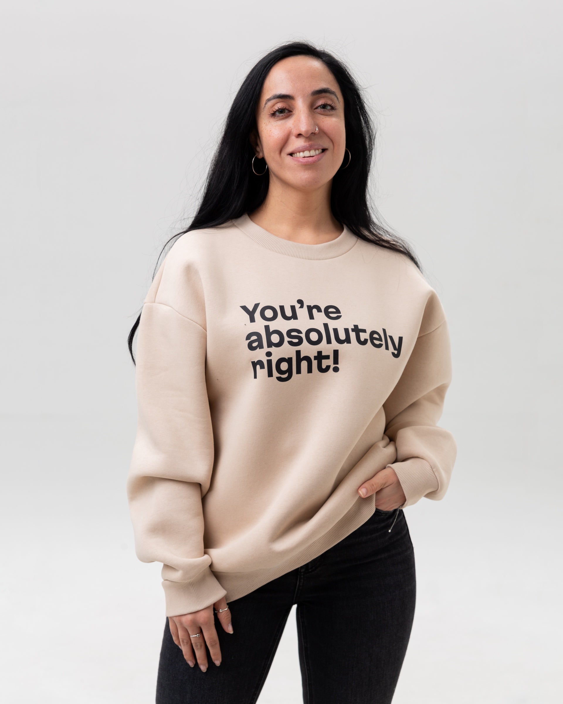 Beige sweatshirt “You are absolutely right!”